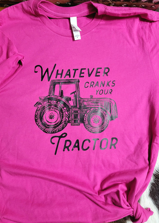 Whatever  Cranks  Your Tractor